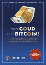 Van Goud tot Bitcoin! - Eric Mecking ; Sander Boon ; Frank Knopers - 9789083378602