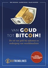 Van Goud tot Bitcoin! - Eric Mecking ; Sander Boon ; Frank Knopers - 9789083378619