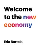 Welcome To The New Economy - Eric Bartels - 9789083381138