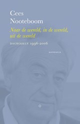Naar de wereld, in de wereld, uit de wereld - Cees Nooteboom - 9789083411989