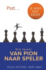 Psst … je hebt een keuze - Jules Pieters - 9789083417035