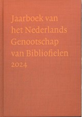 Jaarboek van het Nederlands Genootschap van Bibliofielen 2024 - Gerda C. Huisman - 9789083420417