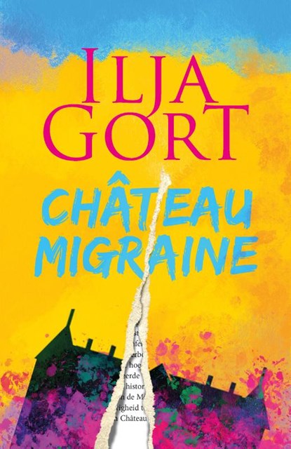 Chateau Migraine , Ilja Gort - Paperback - 9789083425566