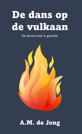 De dans op de vulkaan - A.M. de Jong - 9789083436449