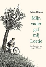 Mijn vader gaf mij Loetje - Roland Mans - 9789083444185