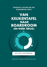 Van Keukentafel naar Boardroom (en weer terug) - Sandra Doeze Jager ; Sofie Varrewaere - 9789083448534