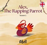 Alex the rapping parrot - Abel Studios - 9789083450131
