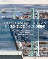Meesterwerken van de Schelde en de Seine - Oscar Garschagen ; Anja de Groene - 9789083454207