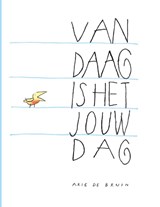 Vandaag is het jouw dag - Arie de Bruin - 9789083470542