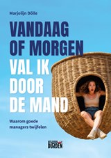 Vandaag of morgen val ik door de mand - Marjolijn Dölle - 9789083471679