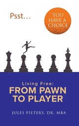 Psst, You Have a Choice - Jules Pieters - 9789083473611