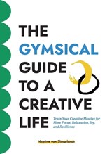 The Gymsical Guide to a Creative Life - Nicoline van Slingelandt - 9789083479736