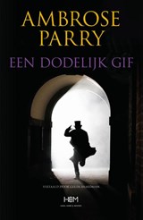 Een dodelijk gif - Ambrose Parry - 9789083489308