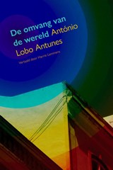 De omvang van de wereld - Antonío Lobo Antunes - 9789083489384