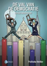 De val van de democratie - Rutger Middendorf - 9789083522845