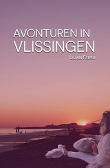 Avonturen in Vlissingen - Lilian Ferru - 9789083547138