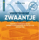 Verzetsgroep Zwaantje - Harold de Jong - 9789083547268