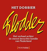 Het Dossier Flodder - Aart van Grootheest ; Jorn Pronk - 9789083547299
