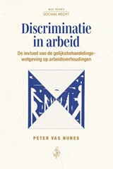 Discriminatie in arbeid - Peter Vas Nunes - 9789083548180
