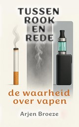 Tussen rook en rede - Arjen Broeze - 9789083560915