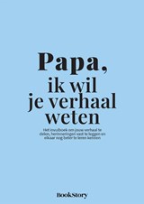 Papa, ik wil je verhaal weten - Bookstory - 9789083562889