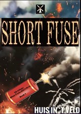Short Fuse - Huis In ‘t Veld - 9789083564425