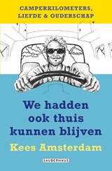 We hadden ook thuis kunnen blijven - Kees Amsterdam - 9789083601465