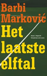 Het laatste elftal - Barbi Marković - 9789083616278