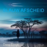 Blauw afscheid - Daisy Elings - 9789083616773