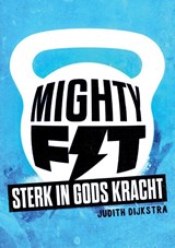 Mighty Fit - Judith Dijkstra - 9789083625683