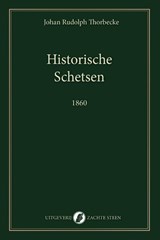 Historische Schetsen - Johan Rudolph Thorbecke - 9789083628691