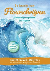 De kracht van Flowschrijven - Judith Neven-Weijters - 9789083632407