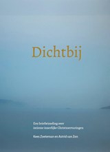 Dichtbij - Astrid van Zon ; Kees Zoeteman - 9789083633428