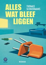 Alles wat bleef liggen - Thomas Schuermans - 9789083637044