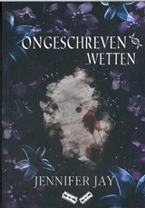 Ongeschreven wetten - Jennifer Jay - 9789083647005