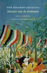 Meester van de trommels - José Eduardo Agualusa - 9789083651217