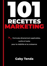 101 Recettes marketing - Gaby Tenda - 9789083654546