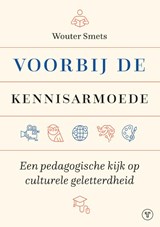 Voorbij de kennisarmoede - Wouter Smets - 9789083660073
