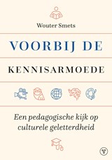 Voorbij de kennisarmoede - Wouter Smets - 9789083660080