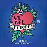 We Are Europe - Reinier van Lanschot - 9789083673431