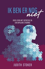 Ik ben er nog (niet) - Judith Stoker - 9789083680910