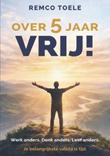 Over 5 jaar VRIJ! -  - 9789083694016