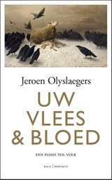 Uw vlees & bloed - Jeroen Olyslaegers - 9789083714301