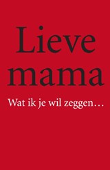 Lieve mama -  - 9789085164197