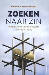 Zoeken naar zin - Christian Wittebroodt - 9789085285441