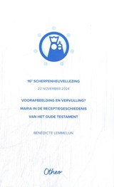 Voorafbeelding en vervulling? Maria in de receptiegeschiedenis van het Oude Testament - Benedicte Lemmelijn - 9789085288145