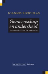 Gemeenschap en anderheid - Ioannis Zizioulas - 9789085289036