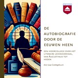 De autobiografie door de eeuwen heen - Jaap Goedegebuure - 9789085302674