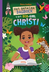 Het geheime dagboek van eco-girl Christi - Petra Crofton - 9789085434429