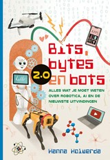 Bits, bytes en bots 2.0 - Hanna Holwerda - 9789085436522